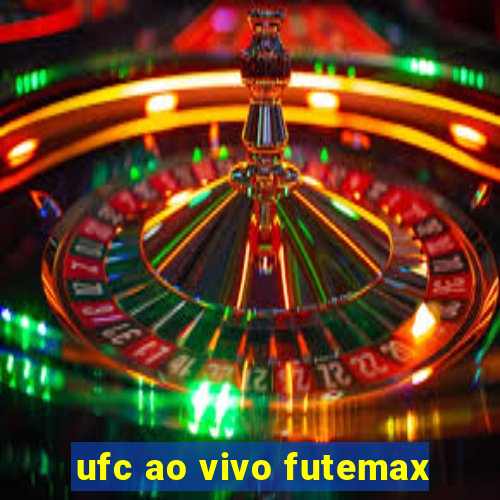 ufc ao vivo futemax